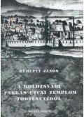 Herepei János - atirni - A kolozsvári Farkas utcai templom történetéből