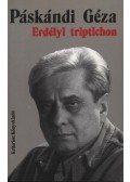 Páskándi Géza - atirni - Erdélyi triptichon