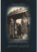 Keszeg Vilmos - Aranyosszék népköltészete I-II. kötet