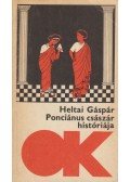 Heltai Gáspár - Ponciánus császár históriája