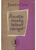 James M. Cain - A postás mindig kétszer csenget