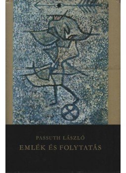 Passuth László - Emlék és folytatás Passuth László - Emlék és folytatás, Budapest 1975 antikvár könyv