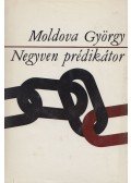 Moldova György - Negyven prédikátor