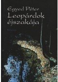 Egyed Péter - Leopárdok éjszakája
