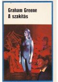 Graham Greene - A szakítás