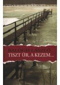 Balogh László - atirni - Tiszt úr, a kezem...