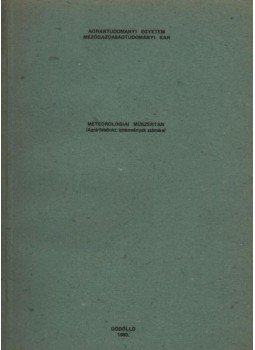 - Meteorológiai műszertan - Meteorológiai műszertan, Gödöllő 1980 antikvár könyv