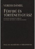 Veress Dániel - atirni - Férfibú és történeti gyász
