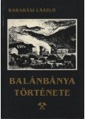 Barabási László - atirni - Balánbánya története