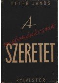 Péter János - A megbotránkoztató szeretet