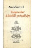 Tompa Gábor - atirni - A késdöfés gyöngédsége