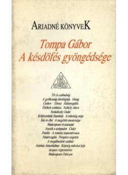 Tompa Gábor - atirni - A késdöfés gyöngédsége Tompa Gábor - atirni - A késdöfés gyöngédsége, Kolozsvár 1995 antikvár könyv