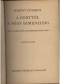 Colerus, Egmont - A ponttól a négy dimenzióig