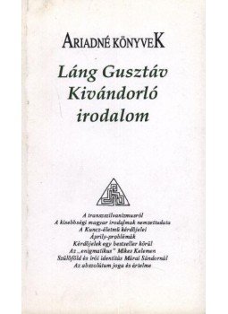 Láng Gusztáv - atirni - Kivándorló irodalom Láng Gusztáv - atirni - Kivándorló irodalom, Kolozsvár 1998 antikvár könyv