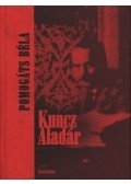 Pomogáts Béla - atirni - Kuncz Aladár