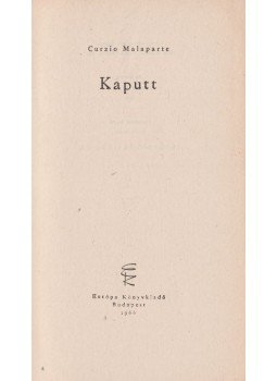 Malaparte, Curzio - Kaputt Malaparte, Curzio - Kaputt, Budapest 1966 antikvár könyv