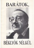 Hernádi Gyula,Szeghalmi Elemér - Barátok, béklyók nélkül