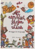 Janikovszky Éva (szerk.) - Aki nem hiszi, járjon utána