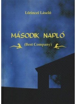 Lőrinczi László - atirni - Második napló Lőrinczi László - atirni - Második napló, Marosvásárhely 2001 antikvár könyv