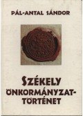 Pál-Antal Sándor - atirni - Székely önkormányzattörténet