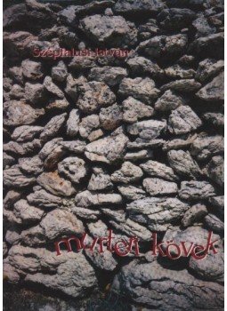 Szépfalusi István - Murteri kövek Szépfalusi István - Murteri kövek, Héttorony 1995 antikvár könyv