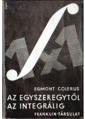 Colerus, Egmont - Az egyszeregytől az integrálig