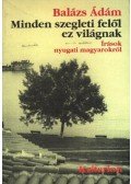 Balázs Ádám - atirni - Minden szegleti felől ez világnak