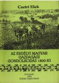 Csetri Elek - atirni - Az erdélyi magyar gazdasági gondolkodás 1800-ig
