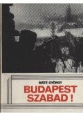 Máté György - Budapest szabad!