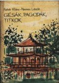Fehér Klára,Nemes László - Gésák, pagodák, titkok