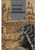 Erdődy János - Sasoknál magasabban