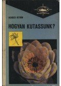 Kovács István - Hogyan kutassunk?