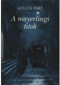 Keller Imre - A mayerlingi titok