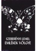 Szeberényi Lehel - Emlékek völgye