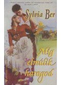Ber, Sylvia - Míg elmúlik haragod