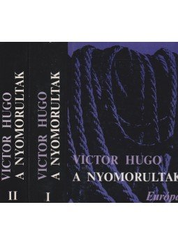 Victor Hugo - A nyomorultak I-II. Victor Hugo - A nyomorultak I-II., Budapest 1981 antikvár könyv