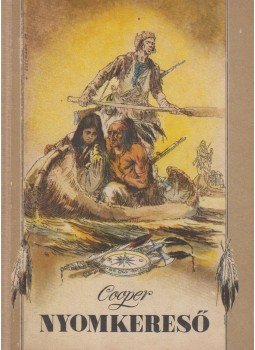 J. F. Cooper - Nyomkereső J. F. Cooper - Nyomkereső, Budapest 1961 antikvár könyv
