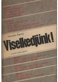 Nyerges Ágnes - Viselkedjünk!