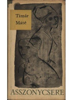 Timár Máté - Asszonycsere Timár Máté - Asszonycsere, Budapest 1962 antikvár könyv