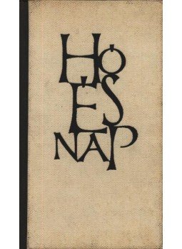 Jobbágy Károly - Hó és nap Jobbágy Károly - Hó és nap, Budapest 1963 antikvár könyv