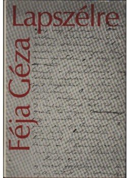 Féja Géza - Lapszélre Féja Géza - Lapszélre, Budapest 1982 antikvár könyv