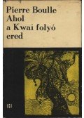 Boulle, Pierre - Ahol a Kwai folyó ered