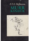 E. T. A. Hoffmann - Murr kandúr