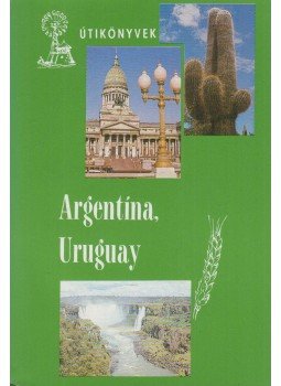 Balázs Dénes - Argentína, Uruguay Balázs Dénes - Argentína, Uruguay, Budapest 1988 antikvár könyv