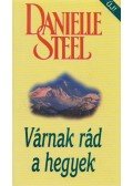 Danielle Steel - Várnak rád a hegyek