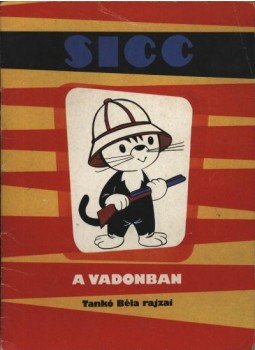 Székely Dezső - Sicc a vadonban Székely Dezső - Sicc a vadonban, Budapest 1987 antikvár könyv