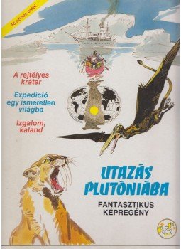 Zórád Ernő, Obrucsev, V. A. - Utazás Plutóniába Zórád Ernő, Obrucsev, V. A. - Utazás Plutóniába, Budapest 1983 antikvár könyv