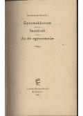 Gorkij, Makszim - Gyermekkorom / Inasévek / Az én egyetemeim