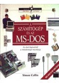 Collin, Simon - A számítógép és az MS-DOS