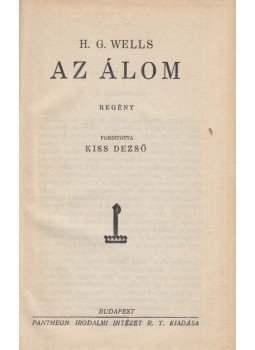 H.G. Wells - Az álom H.G. Wells - Az álom, Budapest 1928 antikvár könyv